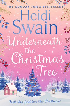 Underneath the Christmas Tree the sparkling new Christmas novel from the Sunday Times bestselling author Heidi Swain